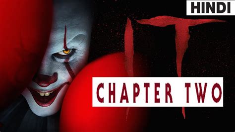 Twenty-seven years after their first encounter with the terrifying Pennywise, the Losers Club have grown up and moved away, until a devastating phone call brings them back. . It chapter 2 full movie hindi